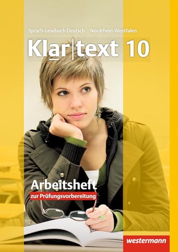 Klartext - Ausgabe für Nordrhein-Westfalen: Arbeitsheft 10 mit Lösungen: plus interaktive Übungen Klartext - Ausgabe für Nordrhein-Westfalen: Arbeitsheft 10 mit Lösungen: plus interaktive Übungen