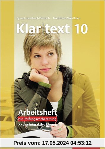 Klartext - Ausgabe für Nordrhein-Westfalen: Arbeitsheft 10 mit Lösungen: plus interaktive Übungen: plus interaktive Ãbungen