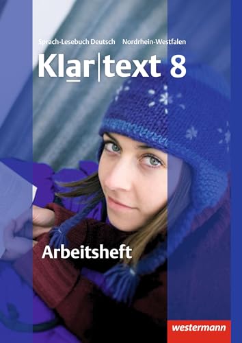 Klartext - Ausgabe für Nordrhein-Westfalen: Arbeitsheft 8 mit Lösungen: plus interaktive Übungen Klartext - Ausgabe für Nordrhein-Westfalen: Arbeitsheft 8 mit Lösungen: plus interaktive Übungen