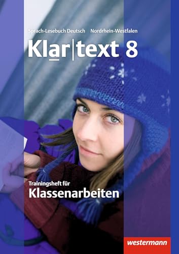 Klartext - Ausgabe für Nordrhein-Westfalen: Trainingsheft für Klassenarbeiten 8