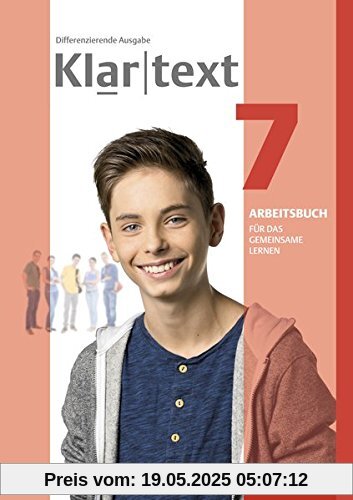 Klartext - Differenzierende allgemeine Ausgabe 2014: Arbeitsbuch 7 Individuelle Förderung - Inklusion