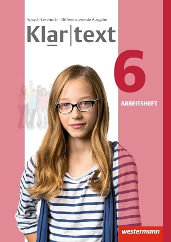 Klartext - Differenzierende allgemeine Ausgabe 2014: Arbeitsheft 6