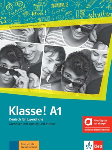 Klasse! A1 - Hybride Ausgabe allango: Deutsch für Jugendliche. Kursbuch mit Audios und Videos inklusive Lizenzschlüssel allango (24 Monate) (Klasse!: Deutsch für Jugendliche) von Klett Sprachen GmbH