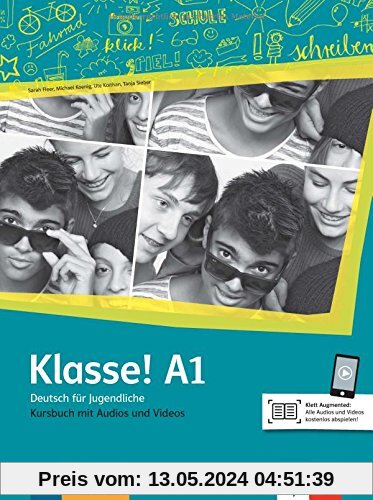 Klasse! A1: Deutsch für Jugendliche. Kursbuch mit Audios und Videos online