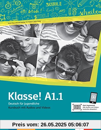 Klasse! A1.1: Deutsch für Jugendliche. Kursbuch mit Audios und Videos