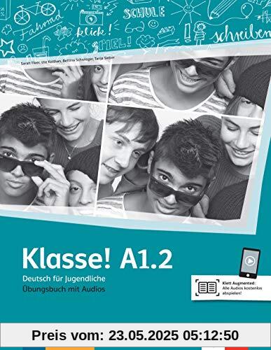 Klasse! A1.2: Deutsch für Jugendliche. Übungsbuch mit Audios Klasse! A1.2: Deutsch für Jugendliche. Übungsbuch mit Audios