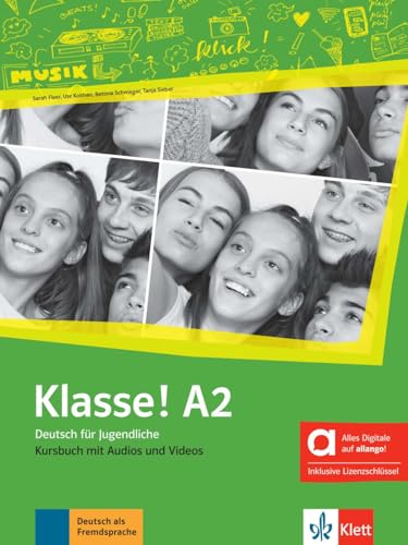 Klasse! A2 - Hybride Ausgabe allango: Deutsch für Jugendliche. Kursbuch mit Audios und Videos inklusive Lizenzschlüssel allango (24 Monate) (Klasse!: Deutsch für Jugendliche) von Klett Sprachen GmbH