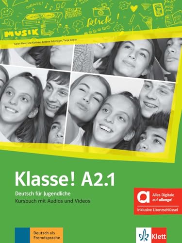 Klasse! A2.1 - Hybride Ausgabe allango: Deutsch für Jugendliche. Kursbuch mit Audios und Videos inklusive Lizenzschlüssel allango (24 Monate) (Klasse!: Deutsch für Jugendliche)