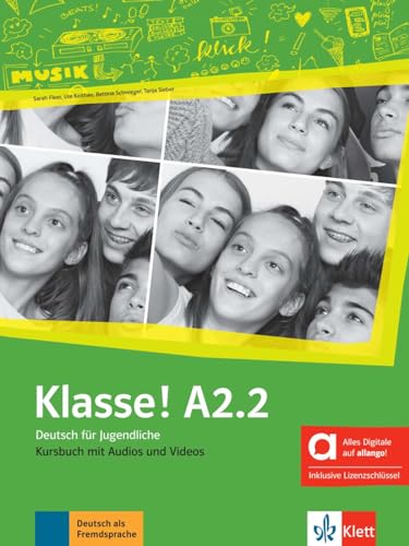 Klasse! A2.2 - Hybride Ausgabe allango: Deutsch für Jugendliche. Kursbuch mit Audios und Videos inklusive Lizenzschlüssel allango (24 Monate) (Klasse!: Deutsch für Jugendliche)