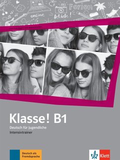 Klasse! B1. Intensivtrainer von Klett Sprachen / Klett Sprachen GmbH