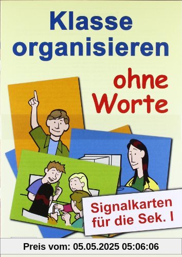Klasse organisieren ohne Worte: Signalkarten für die Sek. 1