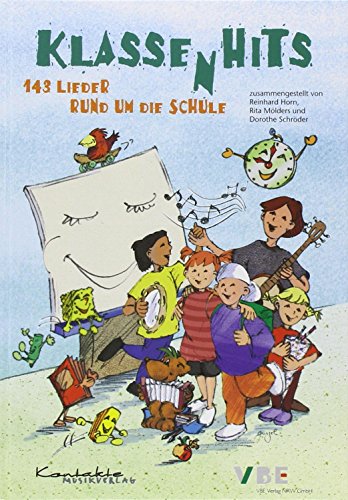 KlassenHits: 143 Lieder rund um die Schule (Buch): 143 Lieder rund um die Schule. Liederbuch für die Klassen 1 bis 4