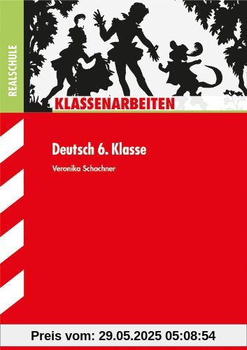 Klassenarbeiten Deutsch / Realschule 6. Klasse