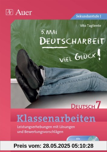 Klassenarbeiten Deutsch 7: Leistungserhebungen mit Lösungen und Bewertungsvorschlägen (Klassenarbeiten Sekundarstufe)