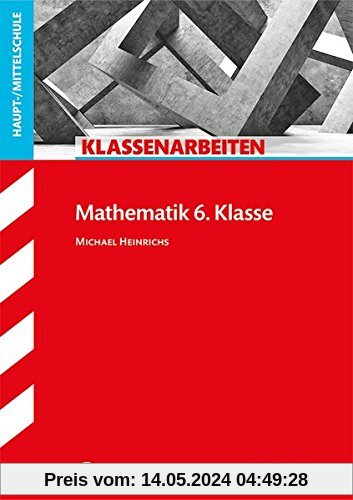 Klassenarbeiten Haupt-/Mittelschule - Mathematik 6. Klasse