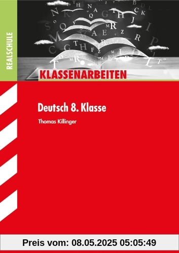 Klassenarbeiten Realschule Deutsch 8. Klasse