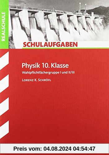 Klassenarbeiten Realschule Physik 10. Klasse