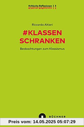 # Klassenschranken: Beobachtungen zum Klassismus (# Kritische Reflexionen)