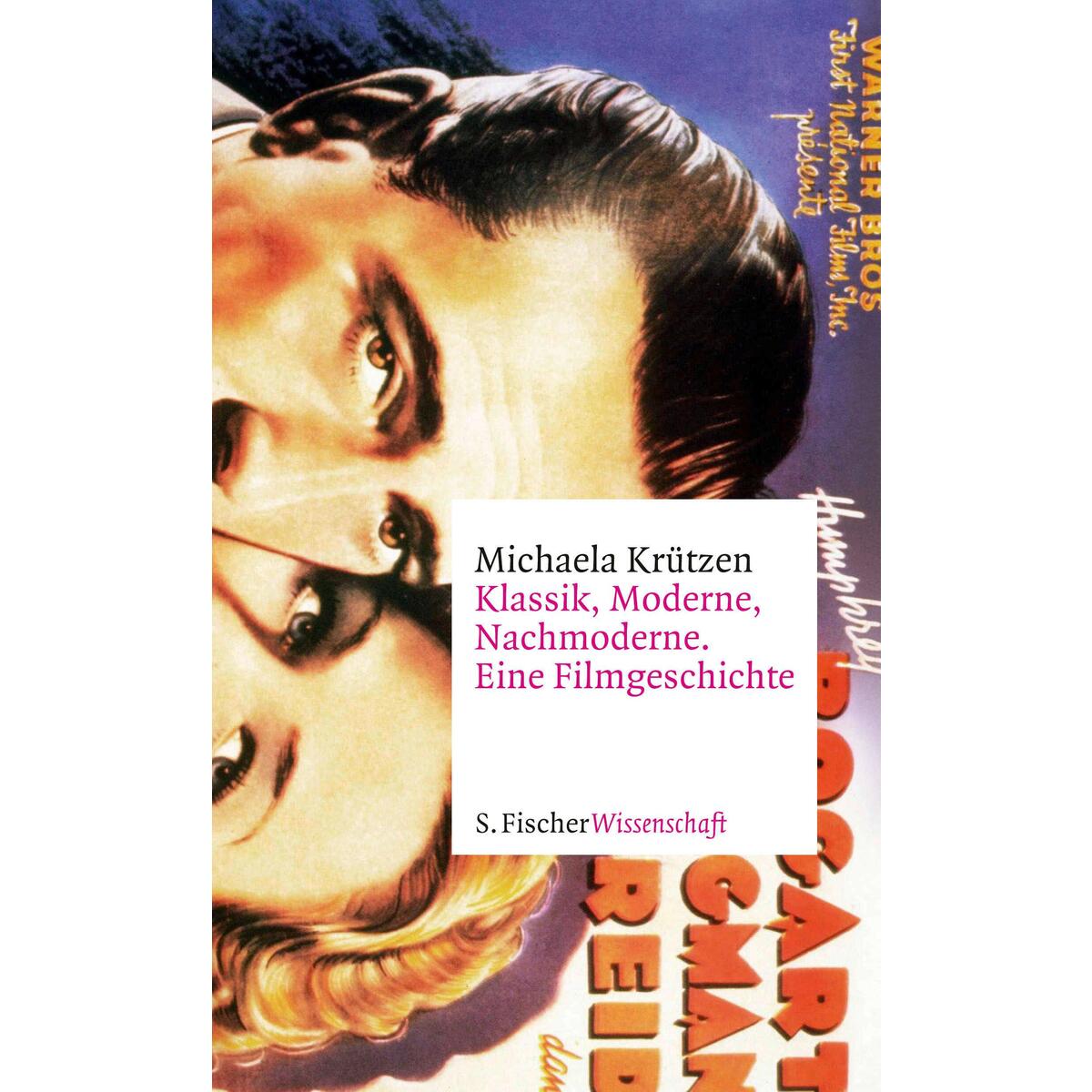 Klassik, Moderne, Nachmoderne. Eine Filmgeschichte von FISCHER, S.