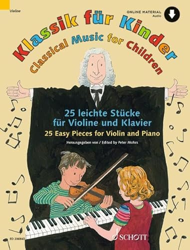 Klassik für Kinder: 25 leichte Stücke. Violine und Klavier.