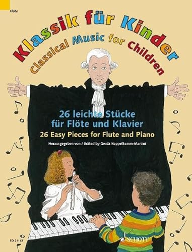 Klassik für Kinder: 26 leichte Stücke. Flöte und Klavier. von Schott Music