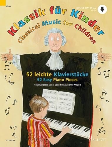 Klassik für Kinder: 52 leichte Klavierstücke. Klavier. Klassik für Kinder: 52 leichte Klavierstücke. Klavier.