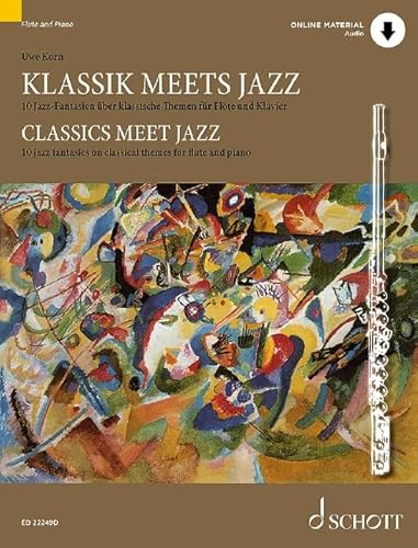 Klassik meets Jazz: 10 Jazz-Fantasien über klassische Themen für Flöte und Klavier. Flöte und Klavier. (Umrüster-Konsolidierung)