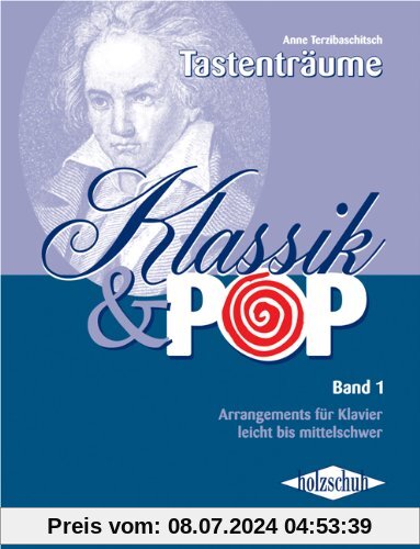 Klassik & Pop Band 1: Arrangements für Klavier, leicht bis mittelschwer: Arrangements, leicht bis mittelschwer