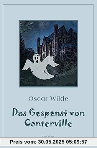 Klassiker der Kinder- und Jugendliteratur / Das Gespenst von Canterville Klassiker der Kinder- und Jugendliteratur / Das Gespenst von Canterville