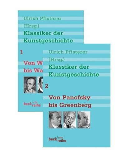 Klassiker der Kunstgeschichte Bd. 1: Von Winckelmann bis Warburg. Bd. 2: Von Panofsky bis Greenberg: Von Winckelmann bis Warburg; Von Panofsky bis Greenberg Klassiker der Kunstgeschichte Bd. 1: Von Winckelmann bis Warburg. Bd. 2: Von Panofsky bis Greenberg: Von Winckelmann bis Warburg; Von Panofsky bis Greenberg
