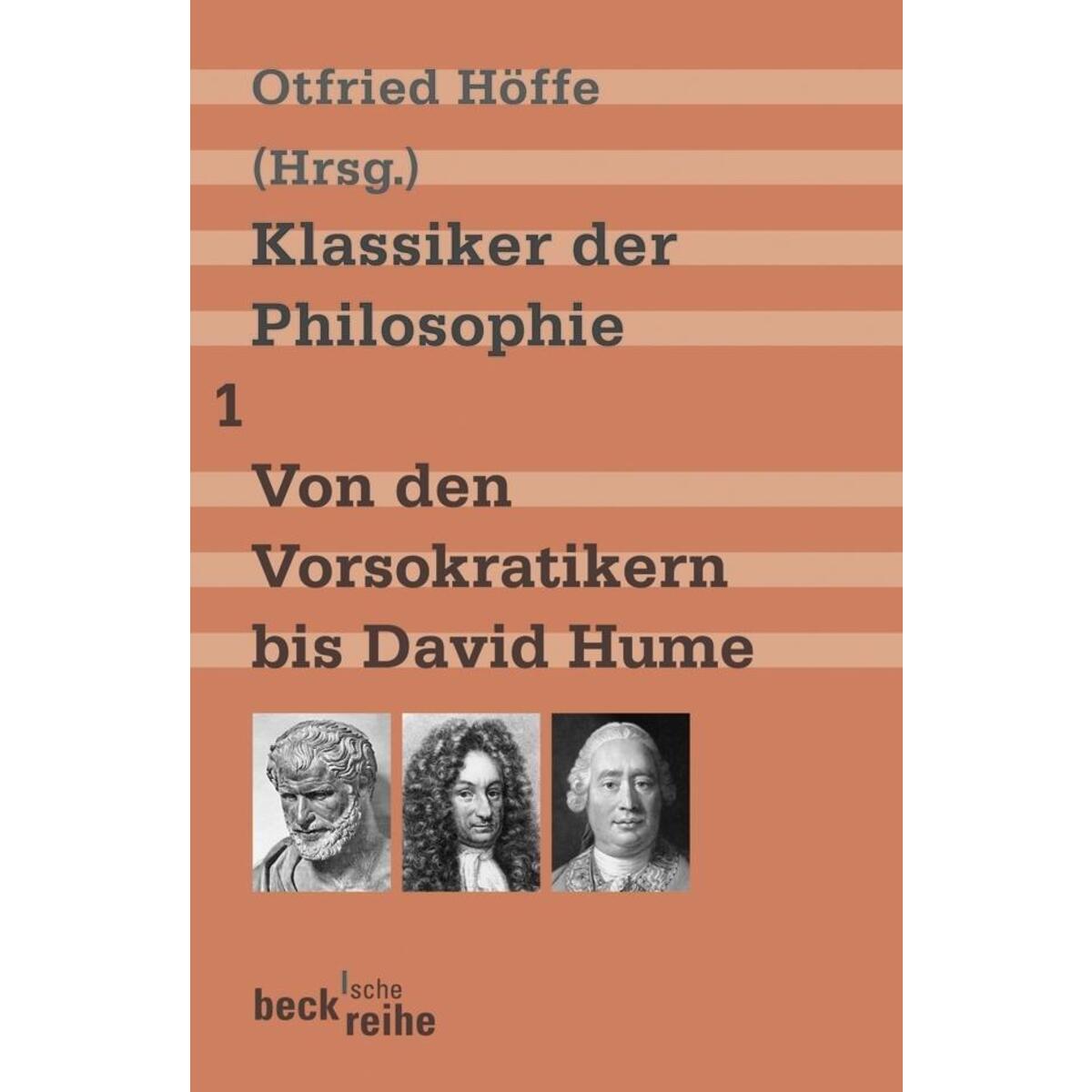 Klassiker der Philosophie 1: Von den Vorsokratikern bis David Hume von C.H. Beck