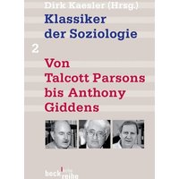 Klassiker der Soziologie 02. Von Talcott Parsons bis Pierre Bourdieu