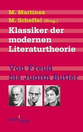 Klassiker der modernen Literaturtheorie: Von Sigmund Freud bis Judith Butler (Beck'sche Reihe) von Beck C. H.