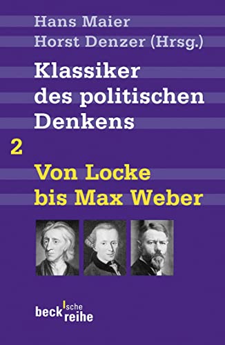 Klassiker des politischen Denkens, Band 2: Von John Locke bis Max Weber