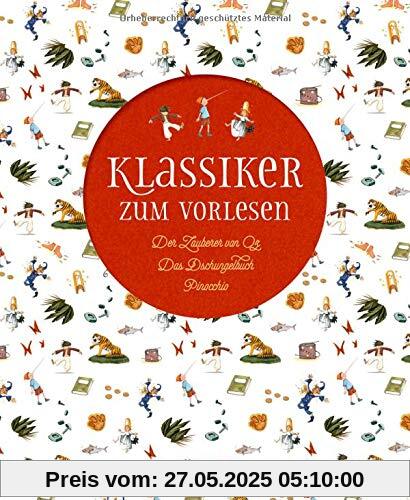 Klassiker zum Vorlesen: Das Dschungelbuch. Der Zauberer von Oz. Pinocchio Klassiker zum Vorlesen: Das Dschungelbuch. Der Zauberer von Oz. Pinocchio