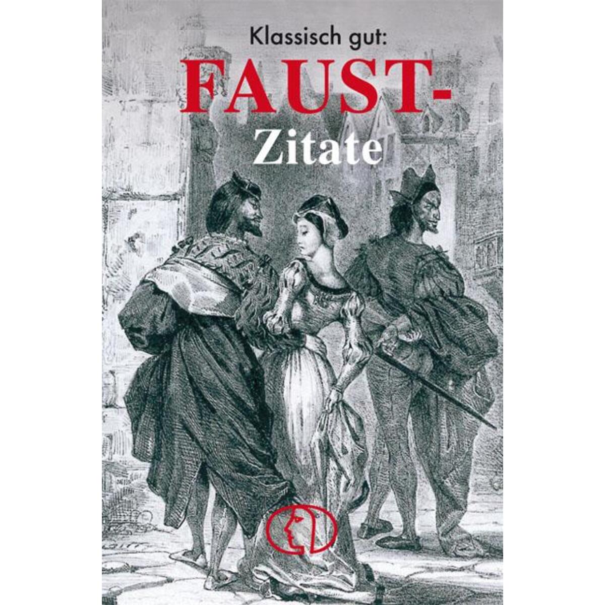 Klassisch gut: Faust-Zitate von Buchverlag für die Frau