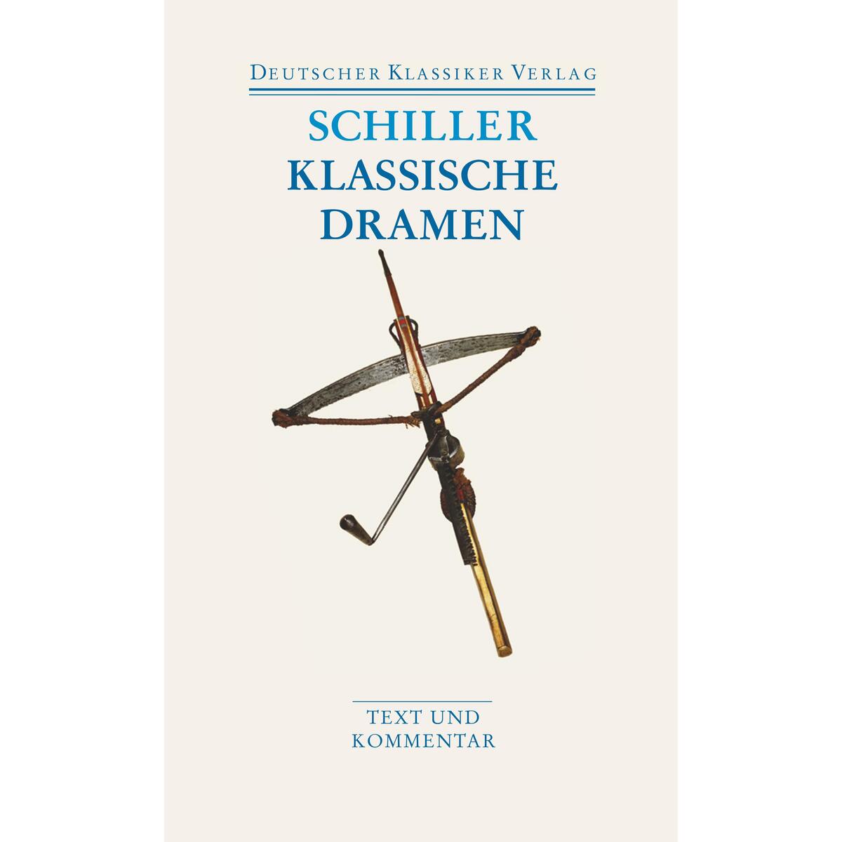 Klassische Dramen: Maria Stuart / Jungfrau von Orleans / Die Braut von Messina /... Klassische Dramen: Maria Stuart / Jungfrau von Orleans / Die Braut von Messina /... von Deutscher Klassikerverlag
