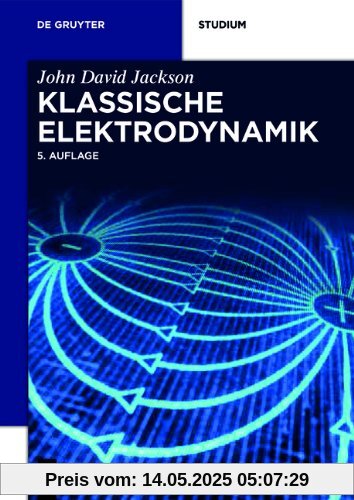 Klassische Elektrodynamik (de Gruyter Studium)