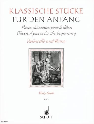 Klassische Stücke für den Anfang: Band 2. Violoncello und Klavier. von Schott Music