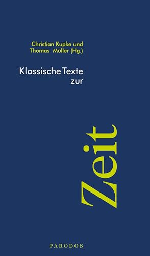 Klassische Texte zur Zeit (Klassische Texte Parodos)