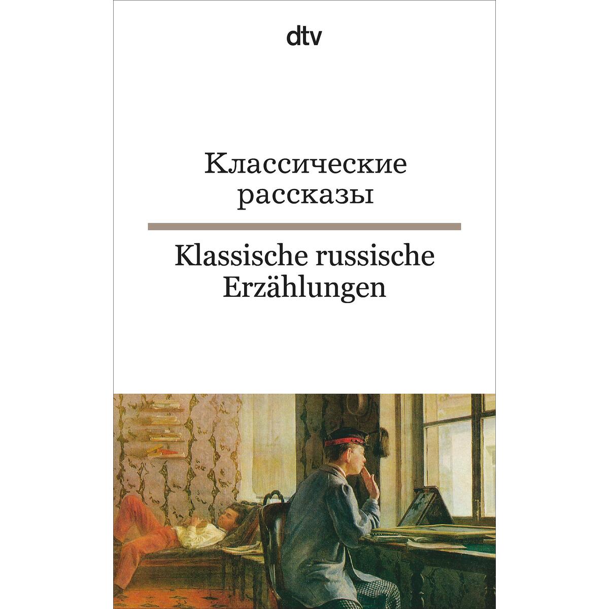 Klassische russische Erzählungen Klassische russische Erzählungen von dtv Verlagsgesellschaft