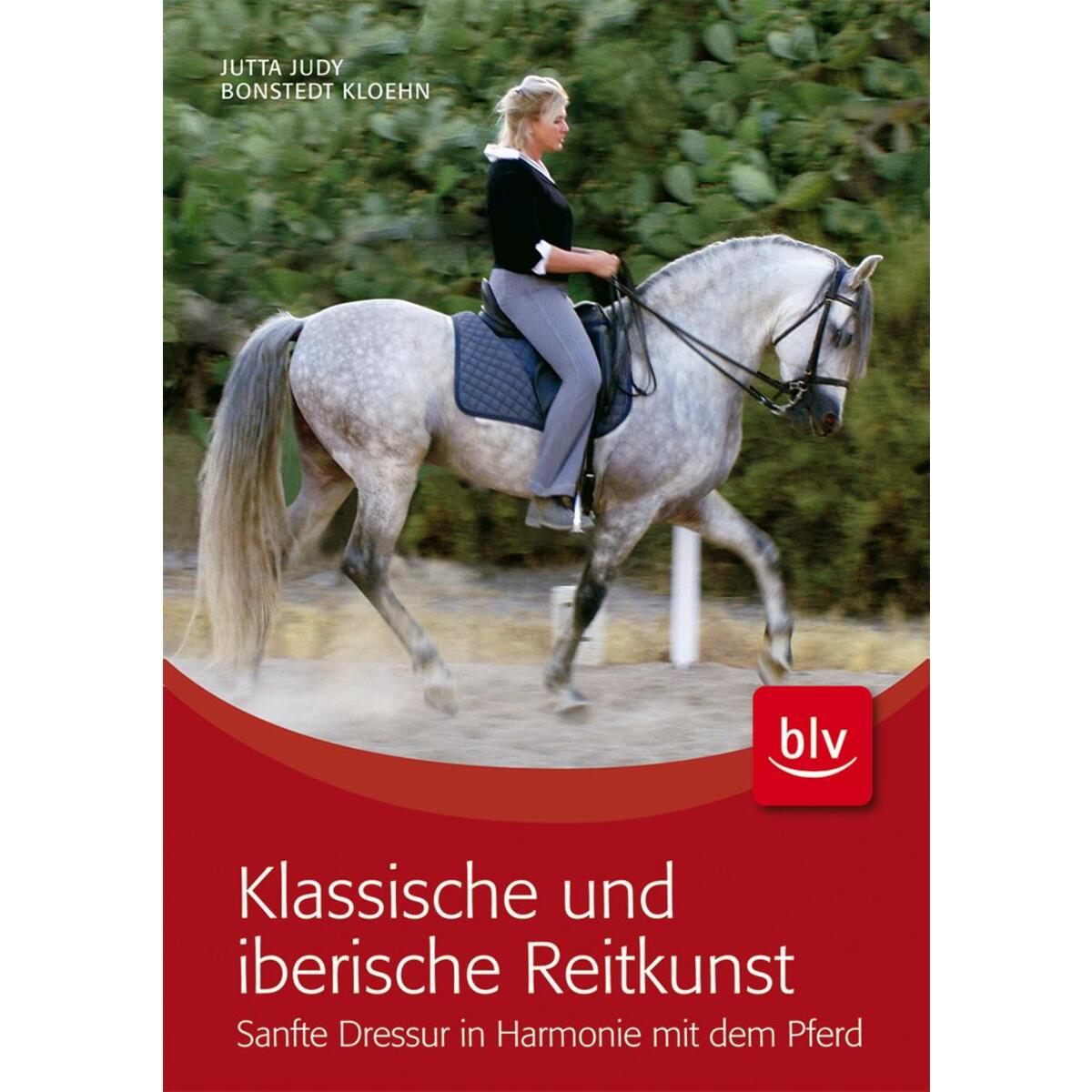 Klassische und iberische Reitkunst Klassische und iberische Reitkunst von Blv