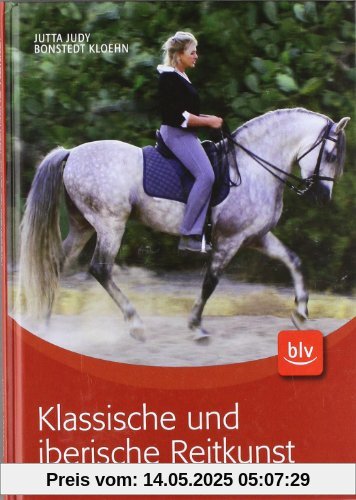 Klassische und iberische Reitkunst: Sanfte Dressur in Harmonie mit dem Pferd