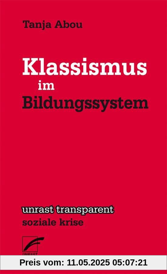 Klassismus im Bildungssystem (unrast transparent - soziale krise)