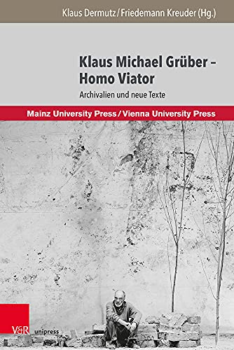 Klaus Michael Grüber – Homo Viator: Archivalien und neue Texte (Manuscripta theatralia.) von Brill | V&R
