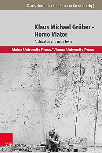 Klaus Michael Grüber – Homo Viator: Archivalien und neue Texte (Manuscripta theatralia.)