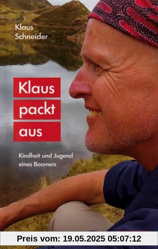 Klaus packt aus: Kindheit und Jugend eines Boomers
