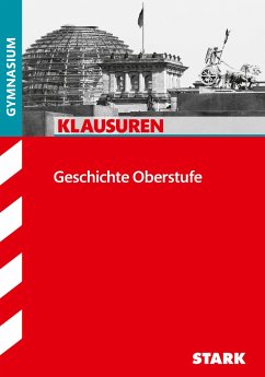 Klausuren Gymnasium - Geschichte Oberstufe von Stark / Stark Verlag