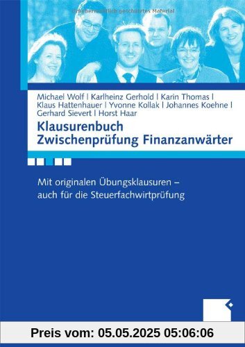 Klausurenbuch Zwischenprüfung Finanzanwärter: Mit originalen Übungsklausuren - auch für die Steuerfachwirtprüfung