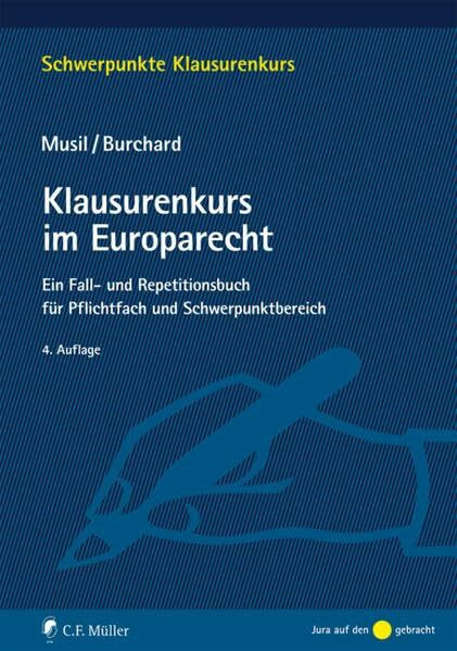 Klausurenkurs im Europarecht: Ein Fall- und Repetitionsbuch für Pflichtfach und Schwerpunktber...
